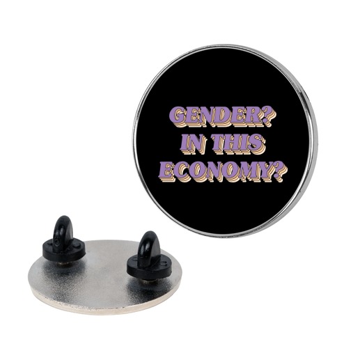 Gender? In This Economy? Pin