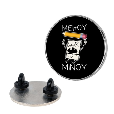 Mehoy Menoy Pin