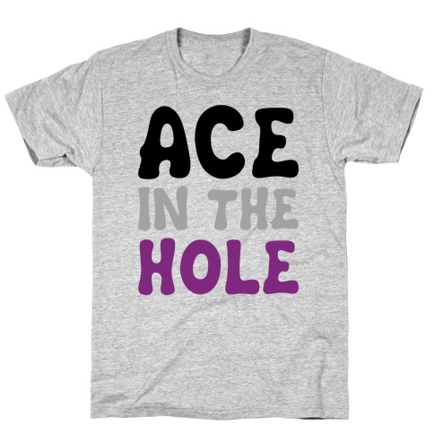 Ace In The Hole T-Shirt