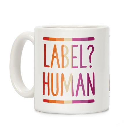 Label? Human Lesbian Pride Coffee Mug