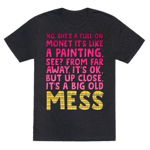 "Big Old Mess" Clueless Quote T-Shirt