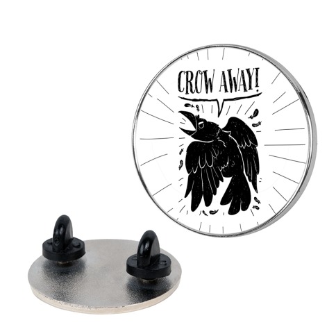 Crow Away Pin