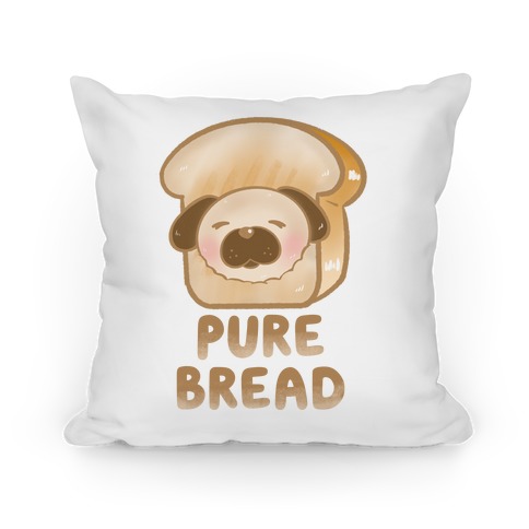 Pure Bread Pillow