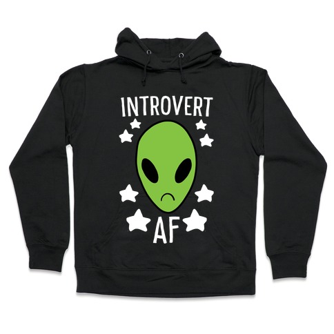 Introvert AF Hooded Sweatshirt