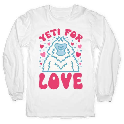 Yeti for Love Long Sleeve T-Shirt