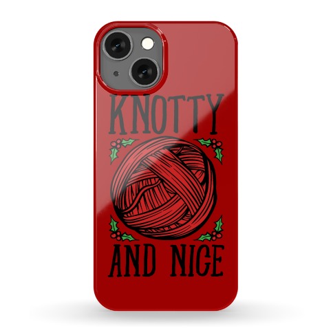 Knotty and Nice Yarn Parody Phone Case