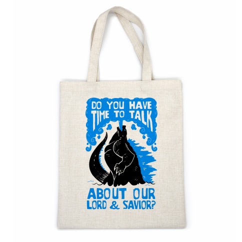 Do You Have Time To Talk About Our Lord And Savior Godzilla Christ? Casual Tote