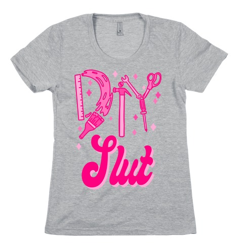 DIY Slut Womens T-Shirt