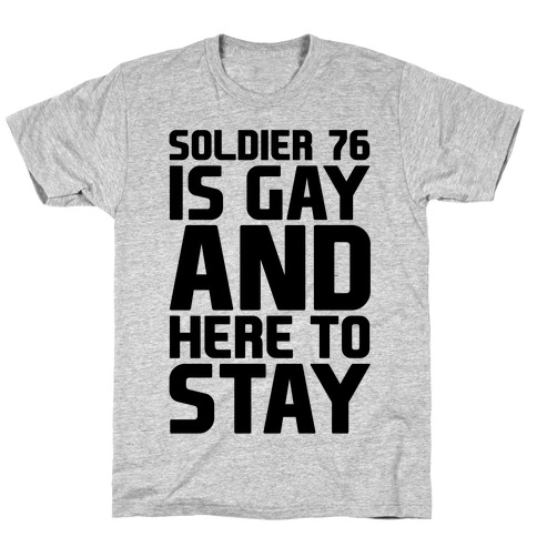 Soldier 76 Is Gay Parody T-Shirt