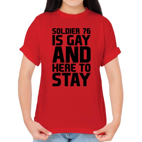 Soldier 76 Is Gay T-Shirts |