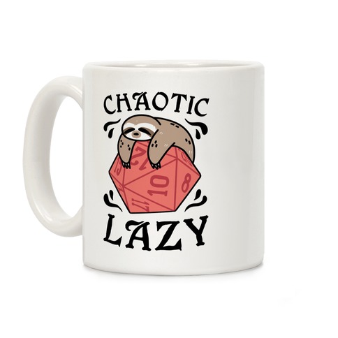 Chaotic Lazy Coffee Mug