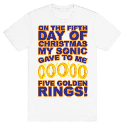 On The Fifth Day Of Christmas My Sonic Gave To Me Parody T-Shirt