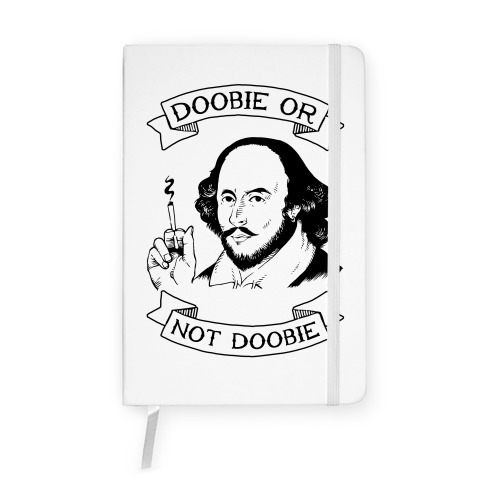 Doobie Or Not Doobie Notebook
