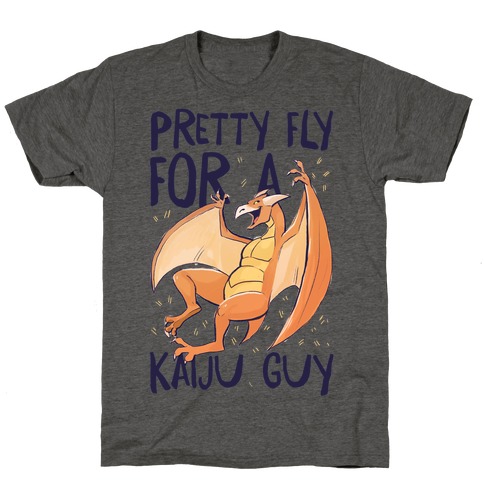 Pretty Fly for a Kaiju Guy - Rodan T-Shirt