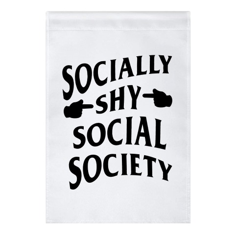 Socially Shy Social Society (white) Garden Flag