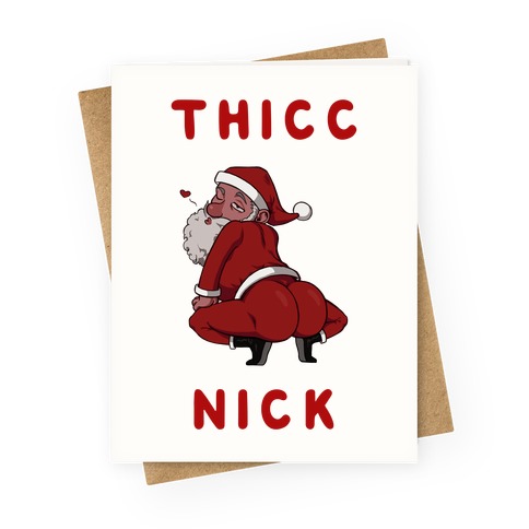 Thicc Nick Greeting Card