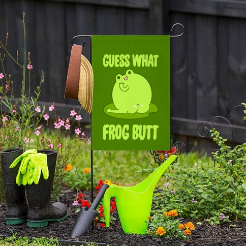 https://images.lookhuman.com/render/standard/EczBVTQQlL2CVCZS8uRgSpY7VLoXJm6e/gardenflag-whi-gardenflag_yard-t-guess-what-frog-butt.jpg