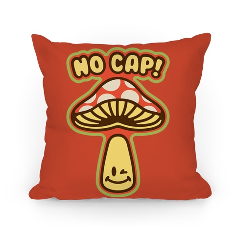 No Cap Mushroom Parody Pillow