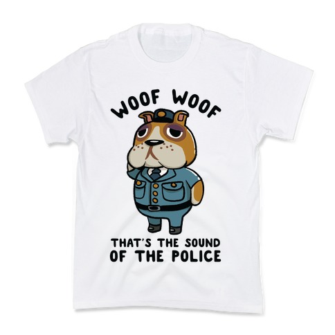 Woof Woof That's the Sound of the Police Booker Kids T-Shirt