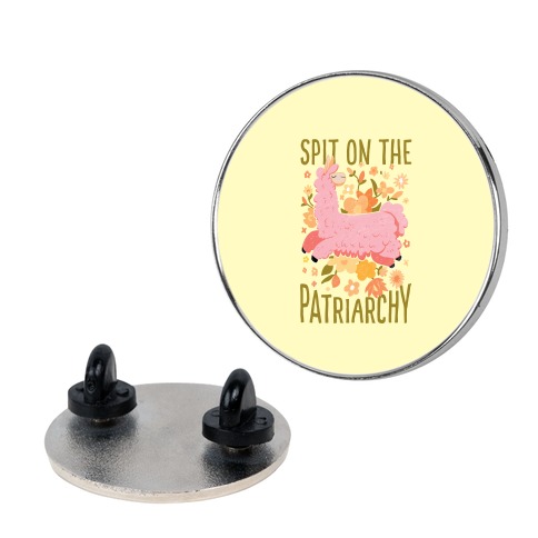 Spit on The Patriarchy Pin