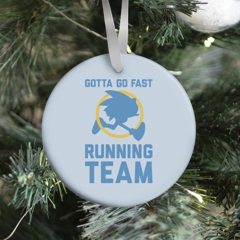 Gotta Go Fast Running Team Ornament