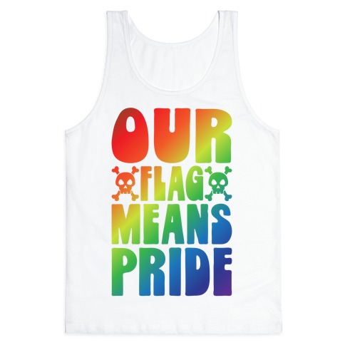 Our Flag Means Pride Tank Top
