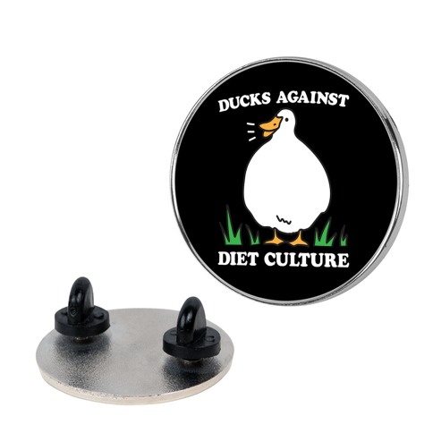 Ducks Against Diet Culture Pin