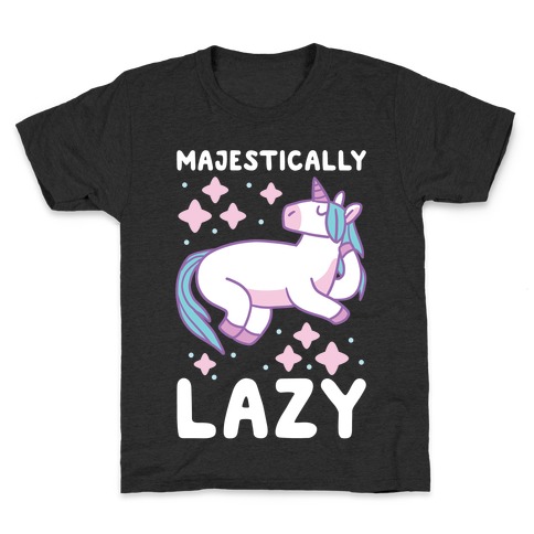 Majestically Lazy Kids T-Shirt