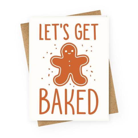 Let's Get Baked Gingerbread Greeting Card