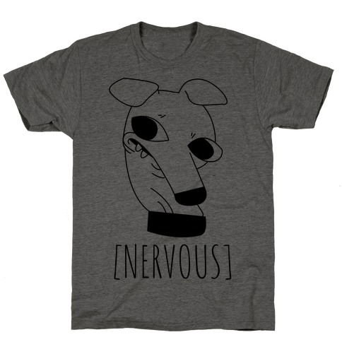 Nervous Dog T-Shirt