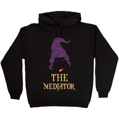 Mary Sanderson The Mediator  Hooded Sweatshirt