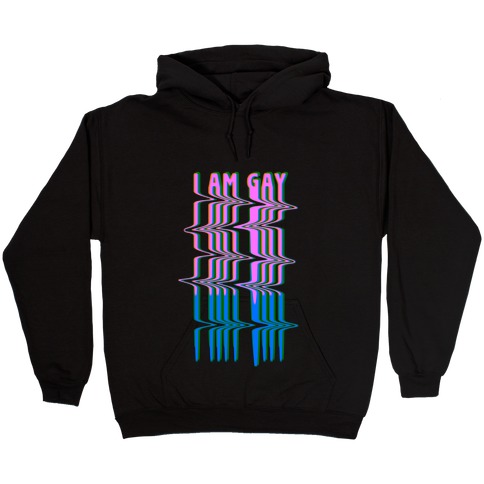 I Am Gay Vaporwave Drip Hooded Sweatshirt