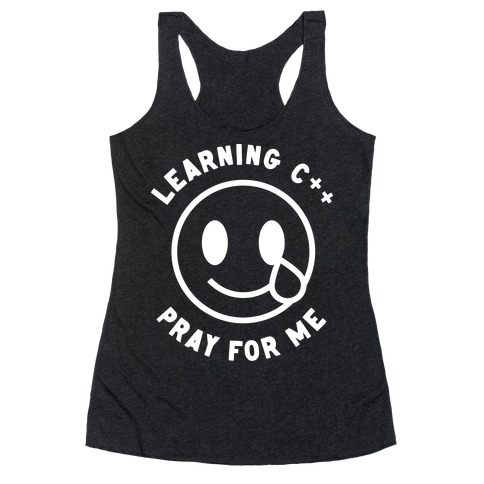 Learning C++ Pray For Me Racerback Tank Top