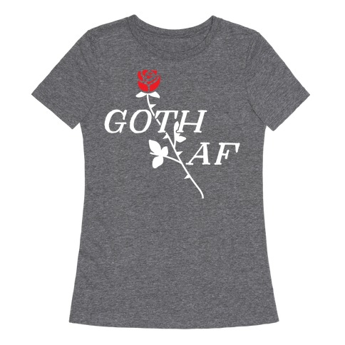 Goth AF Womens T-Shirt