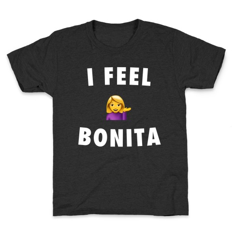 I Feel Bonita Kids T-Shirt