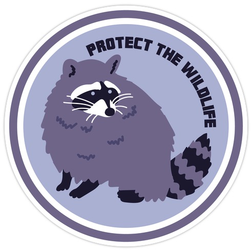 Protect the Wildlife (Raccoon) Die Cut Sticker
