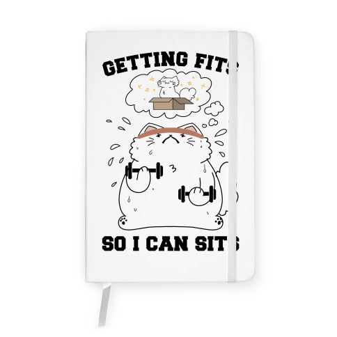 Getting Fits So I can Sits Notebook