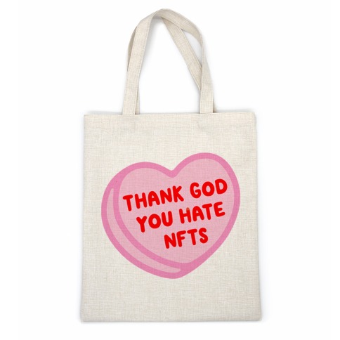 Thank God You Hate NFTS Candy Heart Casual Tote
