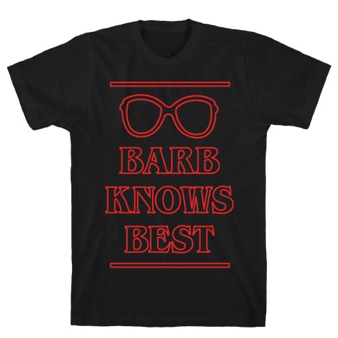 Barb Knows Best T-Shirt