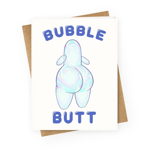 Bubble Butt Greeting Card