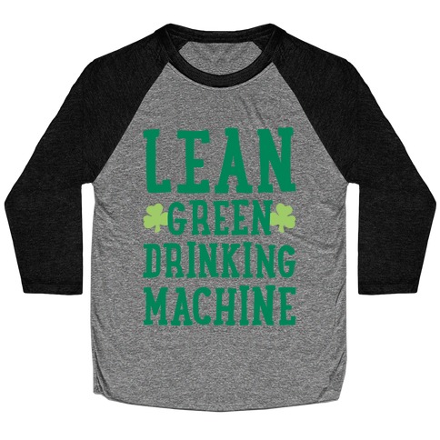 Lean Green Drinking Machine Baseball Tee