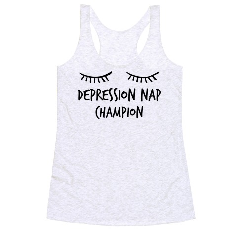 Depression Nap Champion (With A Sleeping Emoji) Racerback Tank Top