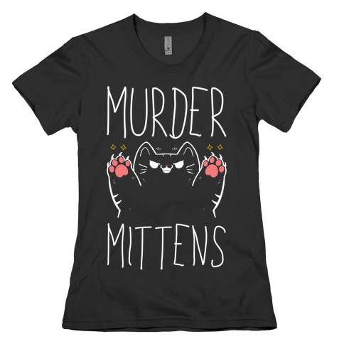 Murder Mittens Womens T-Shirt