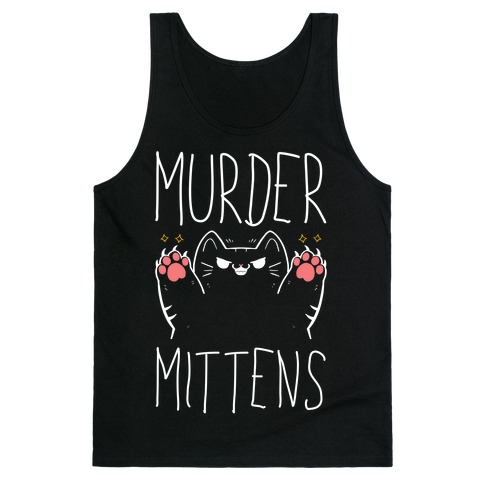 Murder Mittens Tank Top