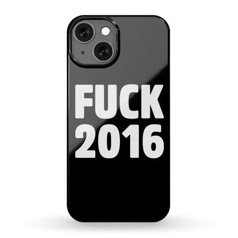 F*** 2016 Phone Case