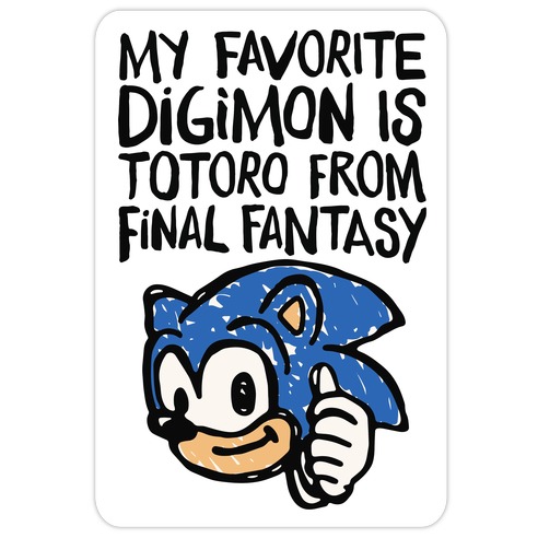 My Favorite Digimon Is Totoro From Final Fantasy Parody Die Cut Sticker