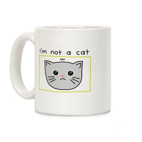 I'm Not A Cat Zoom Filter Coffee Mug