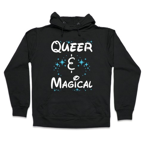 Queer and Magical Hooded Sweatshirt