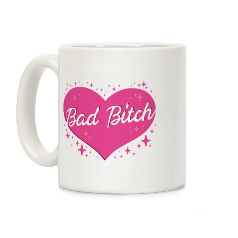 Bad Bitch Barbie Parody Coffee Mug
