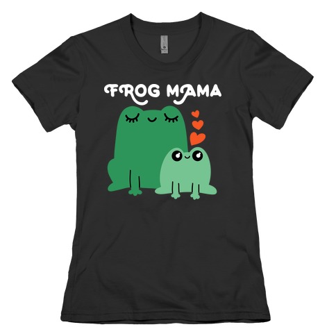 Frog Mama Womens T-Shirt